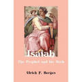 Isaiah: The Prophet and His Book