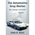The Automotive Gray Market: An Inside History