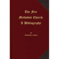 The Free Methodist Church: A Bibliography