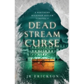 Dead Stream Curse: A Northern Michigan Asylum Novel