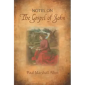 Notes on the Gospel of John