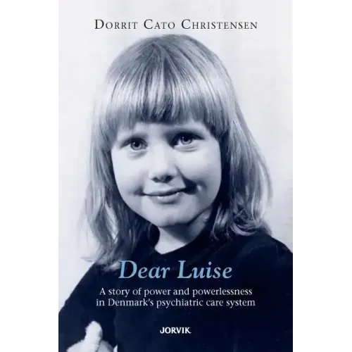 Dear Luise: A story of power and powerlessness in Denmark's psychiatric care system