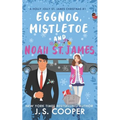 Eggnog, Mistletoe, & Noah St. James