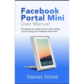 Facebook Portal Mini User Manual: Everything you need to know when setting up and using your Facebook Portal Mini