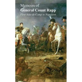 Memoirs of General Count Rappfirst Aide-de-Camp to Napoleon