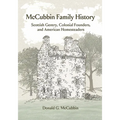 McCubbin Family History: Scottish Gentry, Colonial Founders, and American Homesteaders