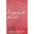 Desperate Haste: A Reformed Playboy x Playgirl, Found Family Romance Story