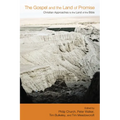 The Gospel and the Land of Promise: Christian Approaches to the Land of the Bible