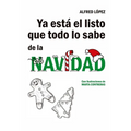 Ya está el listo que todo lo sabe de la NAVIDAD