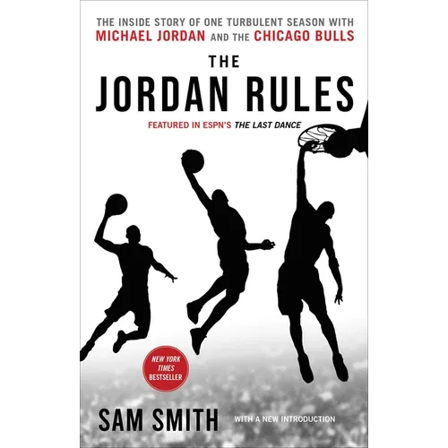 The Jordan Rules: The Inside Story of One Turbulent Season with Michael Jordan and the Chicago Bulls