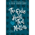 The Only Heart That Matters: Only in Goose Hollow Book 2