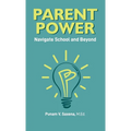 Parent Power: Navigate School and Beyond