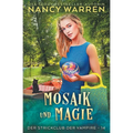 Mosaik und Magie: Ein Paranormaler Cosy-Krimi