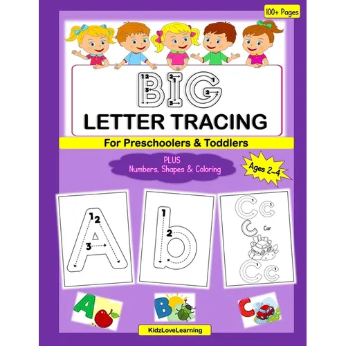 BIG Letter Tracing for Preschoolers & Toddlers: A Fun Activity and Coloring Book for Children Learning their Numbers, Letters and Shapes