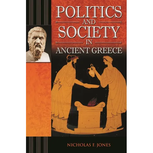 Politics and Society in Ancient Greece - Hardcover