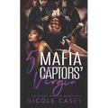 Five Mafia Captors' Virgin: A Reverse Harem Romance