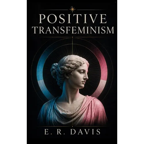 Positive Transfeminism