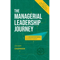 The Managerial Leadership Journey: An Unconventional Business Pursuit