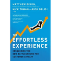 The Effortless Experience: Conquering the New Battleground for Customer Loyalty