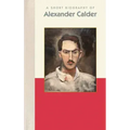 A Short Biography of Alexander Calder