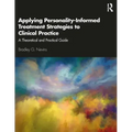 Applying Personality-Informed Treatment Strategies to Clinical Practice: A Theoretical and Practical Guide