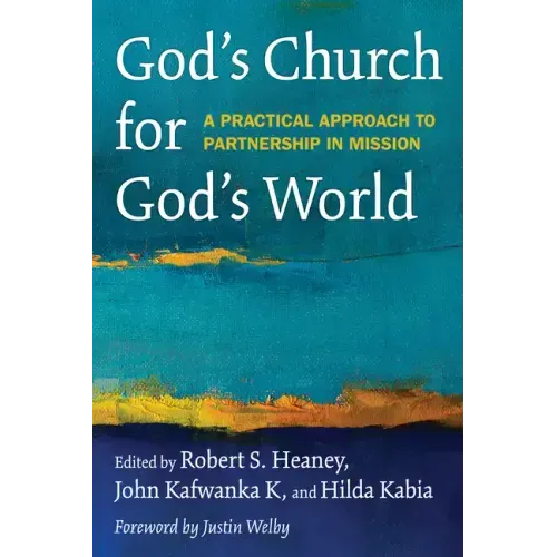 God's Church for God's World: A Practical Approach to Partnership in Mission