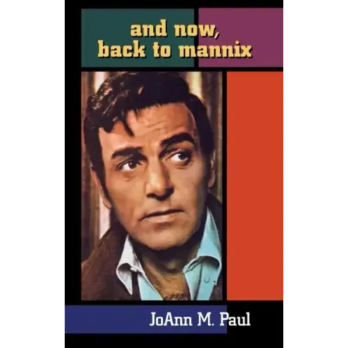 And Now, Back to Mannix (Hardback)
