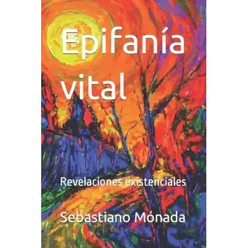 Epifanía vital: Revelaciones existenciales