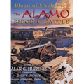 Blood of Noble Men: The Alamo Siege & Battle