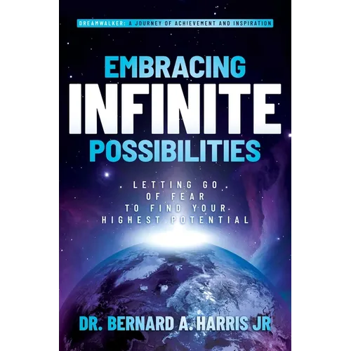 Embracing Infinite Possibilities: Letting Go of Fear to Find Your Highest Potential