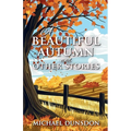 A Beautiful Autumn and Other Stories