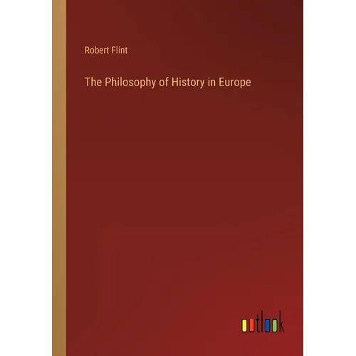 The Philosophy of History in Europe