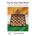 Play the King's Indian Attack! - A Learn-Less, Win-More Repertoire for White