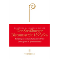 Der Strassburger Bistumsstreit 1393/94: Ein Beispiel Zum Bischofswahlrecht Des Domkapitels Im Spatmittelalter