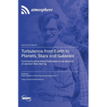 Turbulence from Earth to Planets, Stars and Galaxies: Commemorative Issue Dedicated to the Memory of Jackson Rea Herring