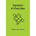 Experiences Of A Forty-Niner