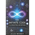 The Infinite Code: AI, Evolution, and Beyond