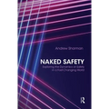Naked Safety: Exploring the Dynamics of Safety in a Fast-Changing World