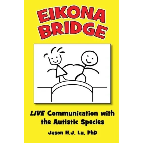 Eikona Bridge: LIVE Communication with the Autistic Species