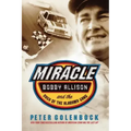 Miracle: Bobby Allison and the Saga of the Alabama Gang