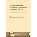 Desert Warfare: German Experiences in World War II