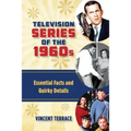 Television Series of the 1960s: Essential Facts and Quirky Details