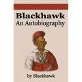 Black Hawk: An Autobiography