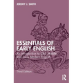Essentials of Early English: An Introduction to Old, Middle, and Early Modern English