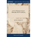 A View of Sir Isaac Newton's Philosophy. By Dr. Pemberton
