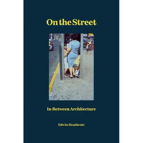 On the Street: In-Between Architecture