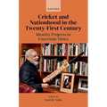 Cricket and Nationhood in the Twenty-First Century: Identity Projects in Uncertain Times