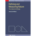 Defining and Measuring Nature: The Make of All Things
