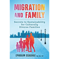 Migration and Family: Secrets to Sustainability for Culturally Diverse Families