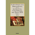 Bibliografía de la literatura colombiana del siglo XIX - Tomo I (A-L)